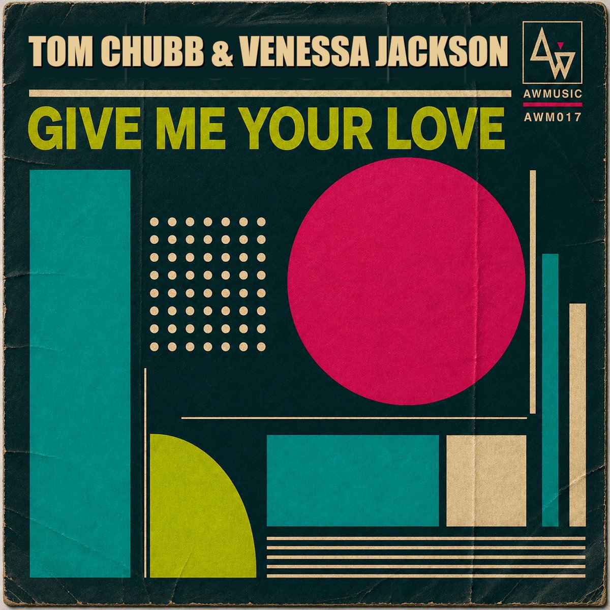 Tom Chubb & Venessa Jackson – Give Me Your Love cover artwork